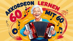Kann man mit 60 noch Akkordeon lernen?